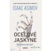 Robot: Oceľové jaskyne - Isaac Asimov - online doručenie Robot: Oceľové jaskyne - Isaac Asimov - online doručenie