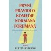 První pravidlo komedie Normana Foremana - Herdenson Jullietta První pravidlo komedie Normana Foremana - Herdenson Jullietta