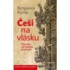 Češi na vlásku (Benjamin Kuras) Češi na vlásku (Benjamin Kuras)