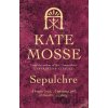 Sepulchre - Kate Mosse Sepulchre - Kate Mosse