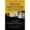 The Nazi Conspiracy: The Secret Plot to Kill Roosevelt, Stalin, and Churchill (Josh Mensch)(Pevná) The Nazi Conspiracy: The Secret Plot to Kill Roosevelt, Stalin, and Churchill (Josh Mensch)(Pevná)