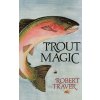 Trout Magic Trout Magic