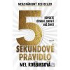 5 sekundové pravidlo - Mel Robbins 5 sekundové pravidlo - Mel Robbins