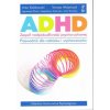 ADHD Zespół nadpobudliwości psychoruchowej ADHD Zespół nadpobudliwości psychoruchowej