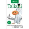 Akí sú? Taliani Akí sú? Taliani