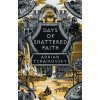 Days of Shattered Faith - Adrian Tchaikovsky, Head of Zeus Days of Shattered Faith - Adrian Tchaikovsky, Head of Zeus