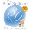 Kipper: The Blue Balloon (Mick Inkpen)(Brožovaná) Kipper: The Blue Balloon (Mick Inkpen)(Brožovaná)