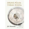 Druhá půlka tvého života (Jiří Horecký) Druhá půlka tvého života (Jiří Horecký)