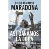 Maradona, tocado por Dios (DIEGO ARMANDO MARADONA)(Brožovaná) Maradona, tocado por Dios (DIEGO ARMANDO MARADONA)(Brožovaná)
