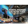 Kontejnerová architektura - Kramer Sibylle Kontejnerová architektura - Kramer Sibylle