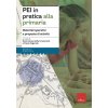 PEI in pratica alla primaria. Materiali operativi e proposte di attività PEI in pratica alla primaria. Materiali operativi e proposte di attività