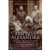 Empress Alexandra (Melanie Clegg)() Empress Alexandra (Melanie Clegg)()