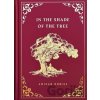 In the Shade of the Tree - Aminah Dobias In the Shade of the Tree - Aminah Dobias