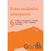 Právo sociálního zabezpečení Právo sociálního zabezpečení