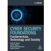 Cyber Security Foundations – Fundamentals, Technology and Society (Keith Martin,Konstantinos Mersinas,Guido Schmitz,Jassim Happa)(Brožovaná) Cyber Security Foundations – Fundamentals, Technology and Society (Keith Martin,Konstantinos Mersinas,Guido Schmitz,Jassim Happa)(Brožovaná)