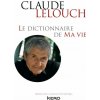 Le dictionnaire de ma vie - Claude Lelouch Le dictionnaire de ma vie - Claude Lelouch