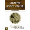 Vnútorné príčiny chorôb - Valerij Sineľnikov Vnútorné príčiny chorôb - Valerij Sineľnikov