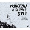 Princezna a slunce svit - Kamila Restrepo Princezna a slunce svit - Kamila Restrepo