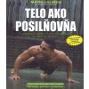 Telo ako posilňovňa - Mark Lauren Telo ako posilňovňa - Mark Lauren