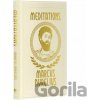 Meditations - Marcus Aurelius Meditations - Marcus Aurelius