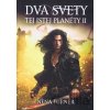 Dva svety tej istej planéty 2 - Nena Turner Dva svety tej istej planéty 2 - Nena Turner