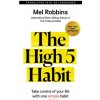 The High 5 Habit: Take Control of Your Life with One Simple Habit The High 5 Habit: Take Control of Your Life with One Simple Habit