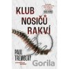 Klub nosičů rakví - Paul G. Tremblay Klub nosičů rakví - Paul G. Tremblay