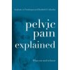 Pelvic Pain Explained Pelvic Pain Explained