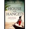 House of the Hanged - Mark Mills, Harper House of the Hanged - Mark Mills, Harper