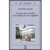 L'uomo che scambio sua moglie per un cappello (Oliver Sacks)(Brožovaná) L'uomo che scambio sua moglie per un cappello (Oliver Sacks)(Brožovaná)
