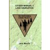 Citizen Manual 5 Land Navigation Citizen Manual 5 Land Navigation