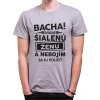 Fajntričko V Pánské tričko - Bacha! Mám šialenú ženu... Fajntričko V Pánské tričko - Bacha! Mám šialenú ženu...