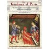 Goodman of Paris (Le Menagier de Paris) (Eileen Power)(Brožovaná) Goodman of Paris (Le Menagier de Paris) (Eileen Power)(Brožovaná)