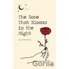 The Rose That Blooms in the Night - Allie Michelle The Rose That Blooms in the Night - Allie Michelle