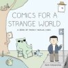 Comics For A Strange World Comics For A Strange World