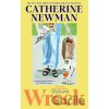 Wreck - Catherine Newman Wreck - Catherine Newman
