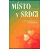 Místo v srdci - Vissell Barry Vissell Joyce Místo v srdci - Vissell Barry Vissell Joyce
