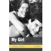 My Girl (Adriane Rocha Yamin)(Brožovaná) My Girl (Adriane Rocha Yamin)(Brožovaná)