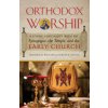 Orthodox Worship (Williams Benjamin D. Williams,Anstall Harold B. Anstall)(Brožovaná) Orthodox Worship (Williams Benjamin D. Williams,Anstall Harold B. Anstall)(Brožovaná)