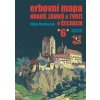 Erbovní mapa hradů, zámků a tvrzí v Čechách 6 Erbovní mapa hradů, zámků a tvrzí v Čechách 6