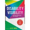 Disability Visibility (Adapted for Young Adults): 17 First-Person Stories for Today (Alice Wong)(Brožovaná) Disability Visibility (Adapted for Young Adults): 17 First-Person Stories for Today (Alice Wong)(Brožovaná)