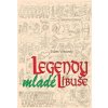 Legendy mladé Libuše Legendy mladé Libuše