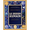 Le design humain - Découvrez la personne que vous êtes censé être Le design humain - Découvrez la personne que vous êtes censé être