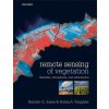 Remote Sensing of Vegetation (Jones,Hamlyn G. (Honorary Fellow,College of Life Sciences,University of Dundee at SCRI,Invergowrie,Dundee,Scotland),Vaughan,Robin A. (Honorary Fellow,Centre for Remote Se Remote Sensing of Vegetation (Jones,Hamlyn G. (Honorary Fellow,College of Life Sciences,University of Dundee at SCRI,Invergowrie,Dundee,Scotland),Vaughan,Robin A. (Honorary Fellow,Centre for Remote Se