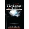 Les Tén?bres de Dieu: Le Processus Qui Conduit A La Grandeur (Lord Lombo,Rev Roland Dalo Luhuta)(Brožovaná) Les Tén?bres de Dieu: Le Processus Qui Conduit A La Grandeur (Lord Lombo,Rev Roland Dalo Luhuta)(Brožovaná)