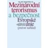 Mezinárodní terorismus a bezpečnost EU právní náhled - Pikna Bohumil Mezinárodní terorismus a bezpečnost EU právní náhled - Pikna Bohumil
