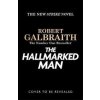 The Hallmarked Man - Galbraith Robert The Hallmarked Man - Galbraith Robert