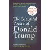 The Beautiful Poetry of Donald Trump (Pevná) The Beautiful Poetry of Donald Trump (Pevná)
