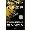 Posledná šanca - Andy Weir Posledná šanca - Andy Weir