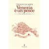 Venezia e un pesce. Una guida nuova Venezia e un pesce. Una guida nuova